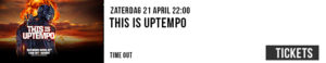 Tickets This is Uptempo, Time Out Gemert, Hardstyle, hardcore, april 2018 hardcore, hardcore tickets